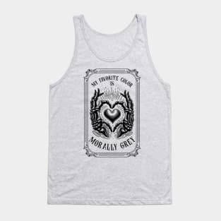 Morally grey, Funny reading gift for book nerds, bookworms Tank Top